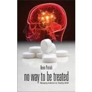 No Way to Be Treated: Managing Addiction by Treating ADHD, 9781616636913