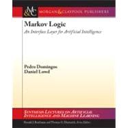 Markov Logic : An Interface Layer for Artificial Intelligenc..., 9781598296921
