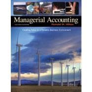 Managerial Accounting : Creating Value in a Dynamic Business Environment,9780073526928 Managerial Accounting : Creating Value in a Dynamic Business Environment,9780073526928