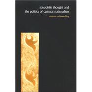 Slavophile Thought And the Politics of Cultural Nationalism, 9780791466933