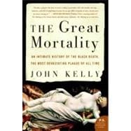 The Great Mortality: An Intimate History of the Black Death, the Most Devastating Plague of All Time,9780060006938 The Great Mortality: An Intimate History of the Black Death, the Most Devastating Plague of All Time,9780060006938