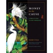 Money for the Cause : A Complete Guide to Event Fundraising, 9781603446938