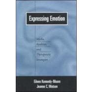 Expressing Emotion Myths, Realities, and Therapeutic 