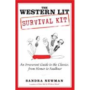 The Western Lit Survival Kit An Irreverent Guide to the Clas..., 9781592406944