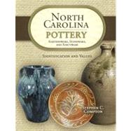 North Carolina Pottery: Earthenware, Stoneware, and Fancywar..., 9781574326956