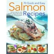 70 Quick and Easy Salmon Recipes : Delicious Ideas for Every..., 9781844766956