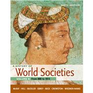 A History of World Societies, Volume B: From 800 to 1815 From 800 to 1815,9780312666958 A History of World Societies, Volume B: From 800 to 1815 From 800 to 1815,9780312666958