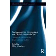 Socioeconomic Outcomes of the Global Financial Crisis: Theor..., 9780415806961