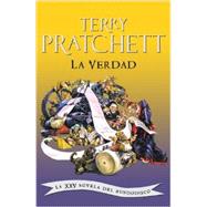 La verdad/ The Truth: La XXV novela del Mundodisco/ The XXV ..., 9788401336980