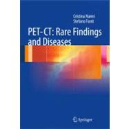 PET-CT: Rare Findings and Diseases : Rare Findings and Disea..., 9783642246982
