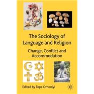 The Sociology of Language and Religion Change, Conflict and ..., 9780230516991