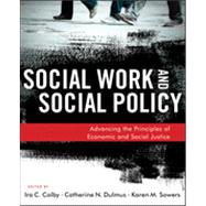 Social Work and Social Policy : Advancing the Principles of Economic and Social Justice,9781118176993 Social Work and Social Policy : Advancing the Principles of Economic and Social Justice,9781118176993