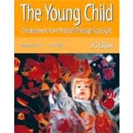 Young Child, The: Development from Prebirth through Age Eight,9780130257000 Young Child, The: Development from Prebirth through Age Eight,9780130257000