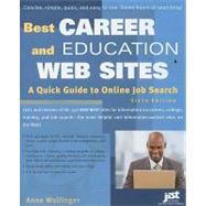 Best Career and Education Web Sites : A Quick Guide to Onlin..., 9781593577001