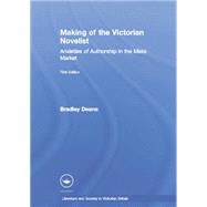 Making of the Victorian Novelist: Anxieties of Authorship in the Mass Market,9780415867009 Making of the Victorian Novelist: Anxieties of Authorship in the Mass Market,9780415867009
