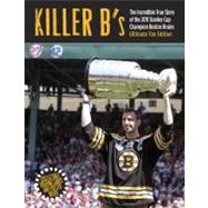 Killer B's : The Incredible True Story of the 2011 Stanley C..., 9781600787010