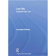 Lost City: Fitzgerald's New York,9780415867016 Lost City: Fitzgerald's New York,9780415867016