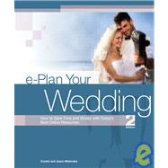 E-Plan Your Wedding : How to Save Time and Money with Today'..., 9781933457024