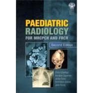 Paediatric Radiology for MRCPCH and FRCR, second edition, 9781853157028