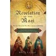 Revelation of the Magi : The Lost Tale of the Wise Men's Jou..., 9780061947032