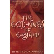 The God Kings of England: The Viking and Norman Dynasties Co..., 9780955597046