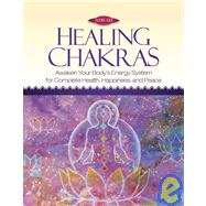 Healing Chakras: Awaken Your Body's Energy System for Comple..., 9781935127048