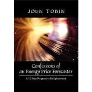 Confessions of an Energy Price Forecaster: A 12-step Program..., 9781432717049