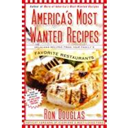 America's Most Wanted Recipes : Delicious Recipes from Your ..., 9781439147061