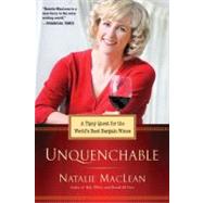 Unquenchable : A Tipsy Quest for the World's Best Bargain Wi..., 9780399537073