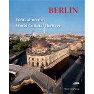 Berlin: World Cultural Heritage - Weltkulturerbe : Vom preuÃ..., 9783865687074