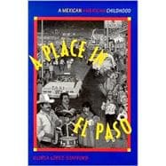 A Place in El Paso: A Mexican-American Childhood