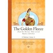 The Golden Fleece and the Heroes Who Lived Before Achilles, 9780375867095