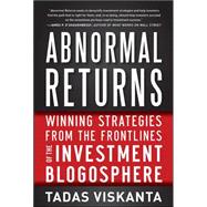 Abnormal Returns : Winning Strategies from the Frontlines of..., 9780071787109