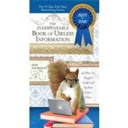 The Indispensable Book of Useless Information: Just When You..., 9780399537110