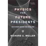 Physics Future Presidents Pa,9780393337112 Physics Future Presidents Pa,9780393337112