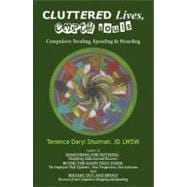 Cluttered Lives, Empty Souls : Compulsive Stealing, Spending..., 9780741467126