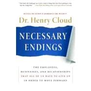 Necessary Endings : The Employees, Businesses, and Relations..., 9780061777127