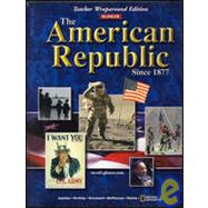 American Republic Since 1877: Teachers Wraparound Edition, 9780078607134