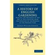 History of English Gardening, Chronological, Biographical, L..., 9781108037136
