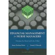 Financial Management for Nurse Managers: Merging the Heart With the Dollar,9780763757137 Financial Management for Nurse Managers: Merging the Heart With the Dollar,9780763757137
