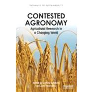 Contested Agronomy: Agricultural Research in a Changing Worl..., 9780415507141