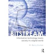 Diving Into the Bitstream: Information Technology Meets Society in a Digital World,9780415807142 Diving Into the Bitstream: Information Technology Meets Society in a Digital World,9780415807142