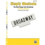Simply Musicals: The Best Songs from Broadway; 18 Popular Me..., 9780739067147