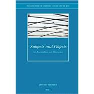 Subjects and Objects : Art, Essentialism, and Abstraction, 9789004157149