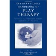 International Handbook of Play Therapy : Advances in Assessm..., 9780765707154
