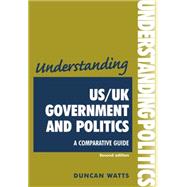 Understanding US/UK government and politics  A comparative 