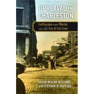 Upheaval in Charleston : Earthquake and Murder on the Eve of..., 9780820337159
