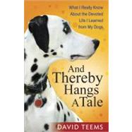 And Thereby Hangs a Tale : What I Really Know about the Devo..., 9780736927161
