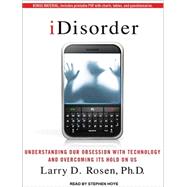 Idisorder: Understanding Our Obsession With Technology and O..., 9781452637167