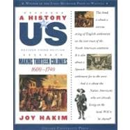 Making Thirteen Colonies; 1600-1740 A History of US Book 2, 9780195327168